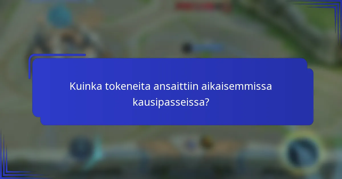 Kuinka tokeneita ansaittiin aikaisemmissa kausipasseissa?