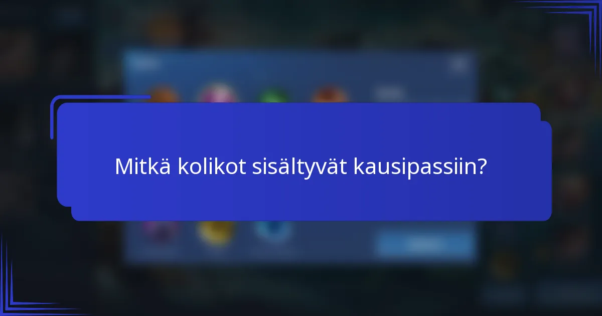 Mitkä kolikot sisältyvät kausipassiin?
